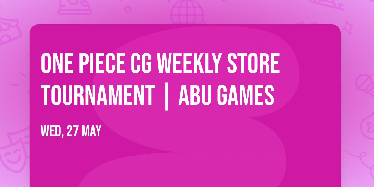 One Piece CG Weekly Store Tournament | ABU Games