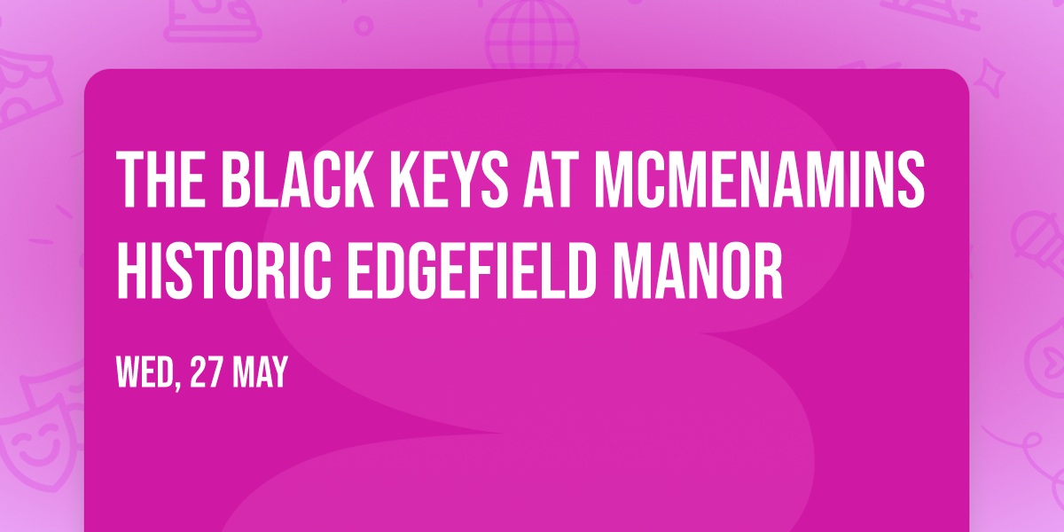 The Black Keys at McMenamins Historic Edgefield Manor
