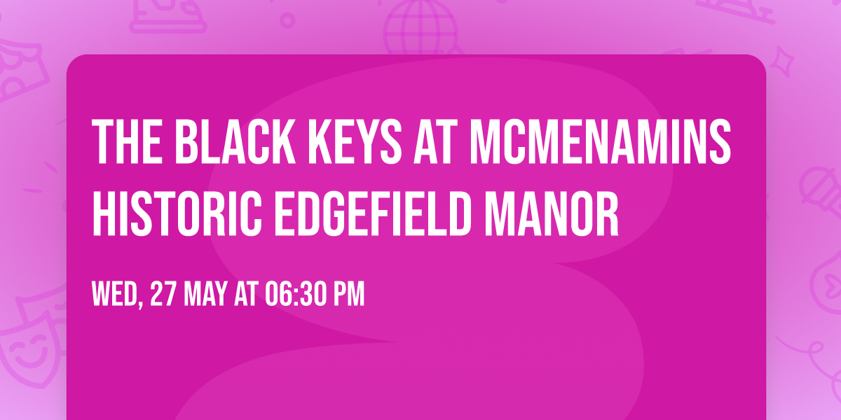 The Black Keys at McMenamins Historic Edgefield Manor