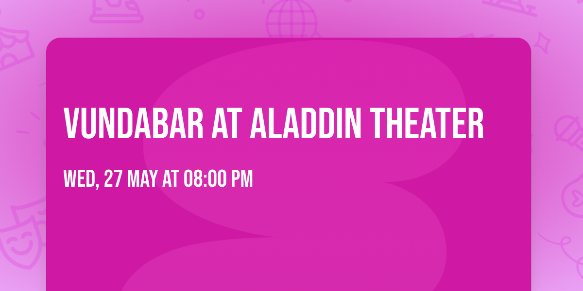 Vundabar at Aladdin Theater