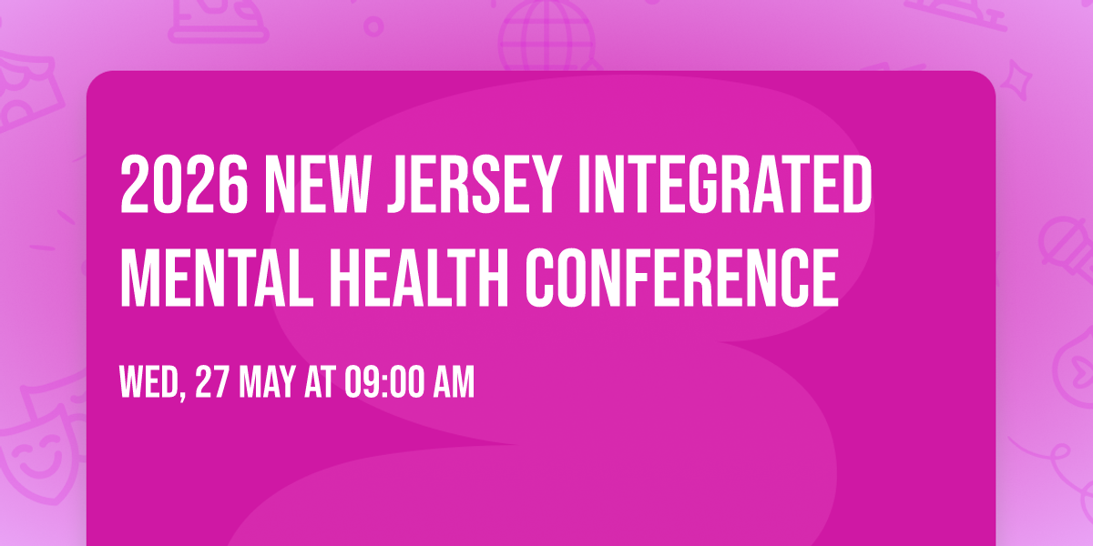 2026 New Jersey Integrated Mental Health Conference