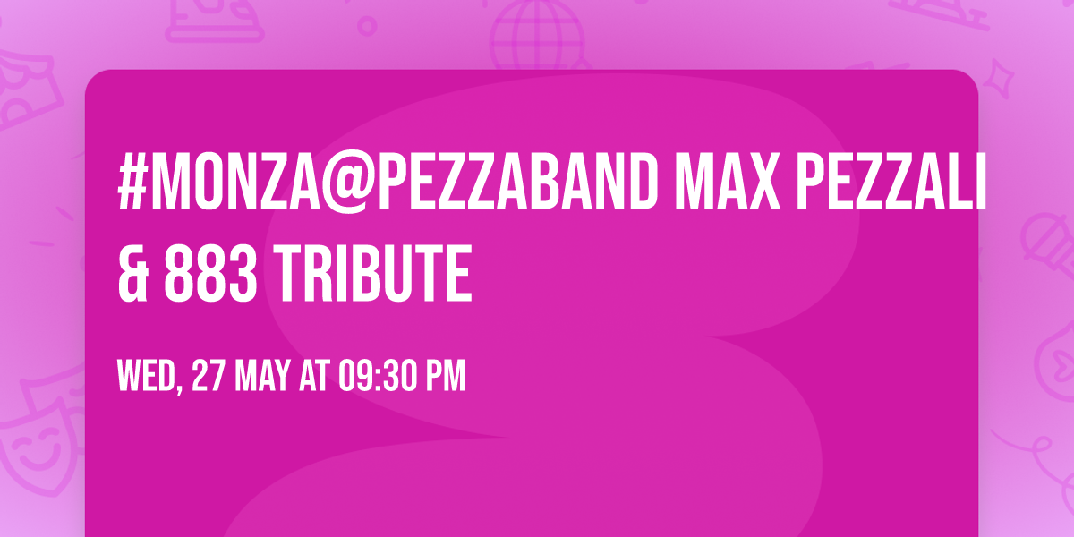 #MONZA@Pezzaband Max Pezzali & 883 Tribute
