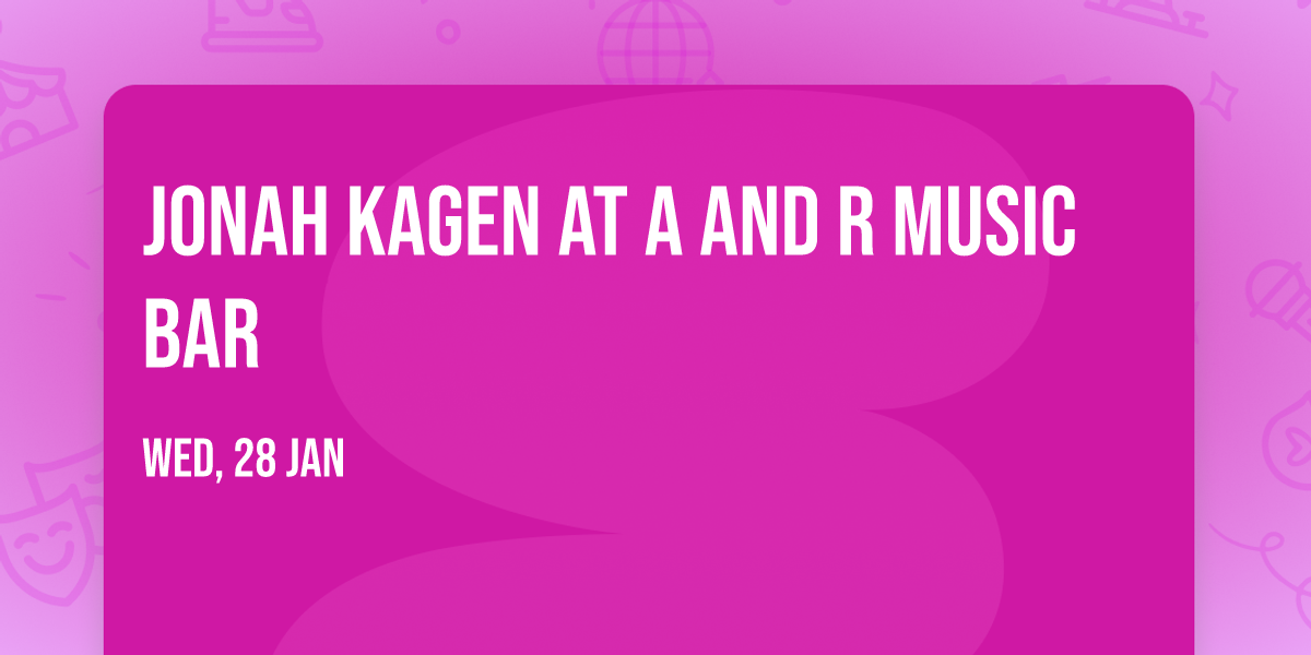 Jonah Kagen at A and R Music Bar