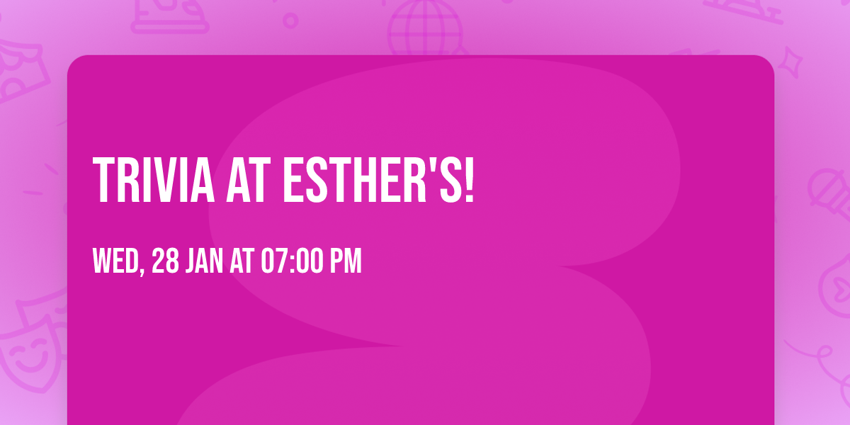 Trivia at Esther's!