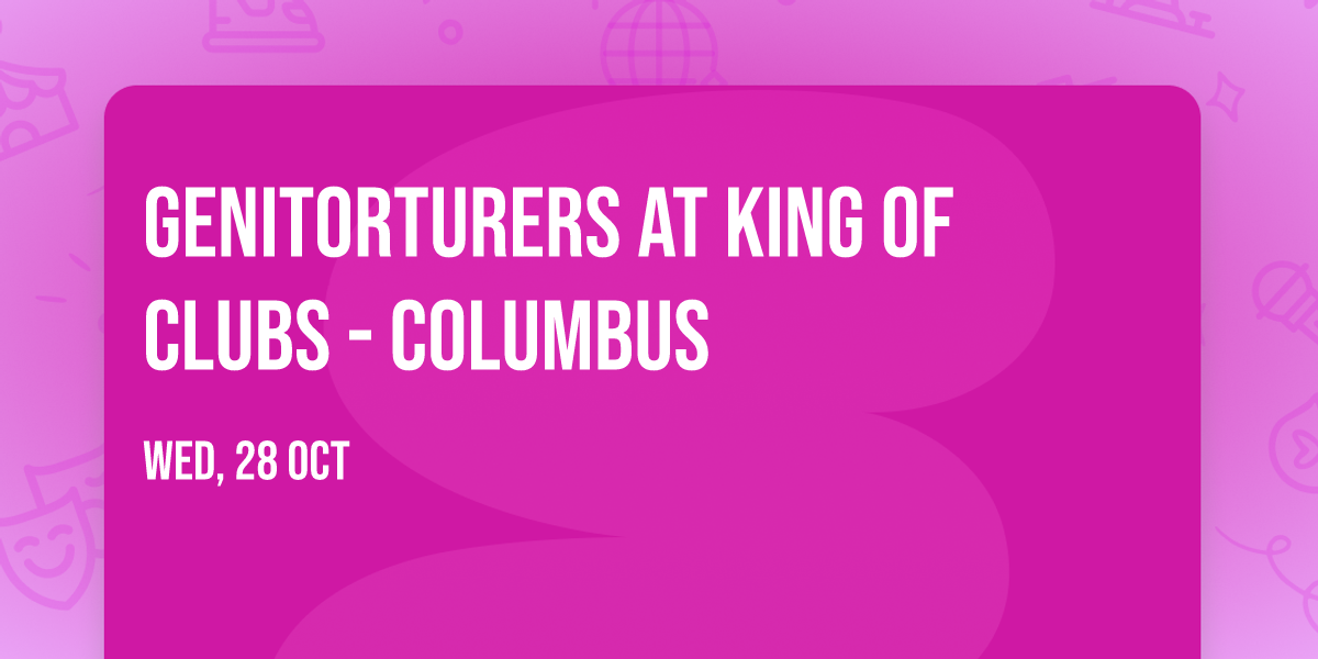Genitorturers at King of Clubs - Columbus