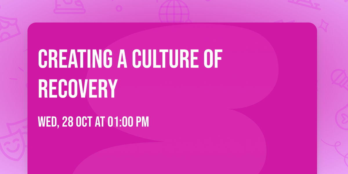 Creating a Culture of Recovery