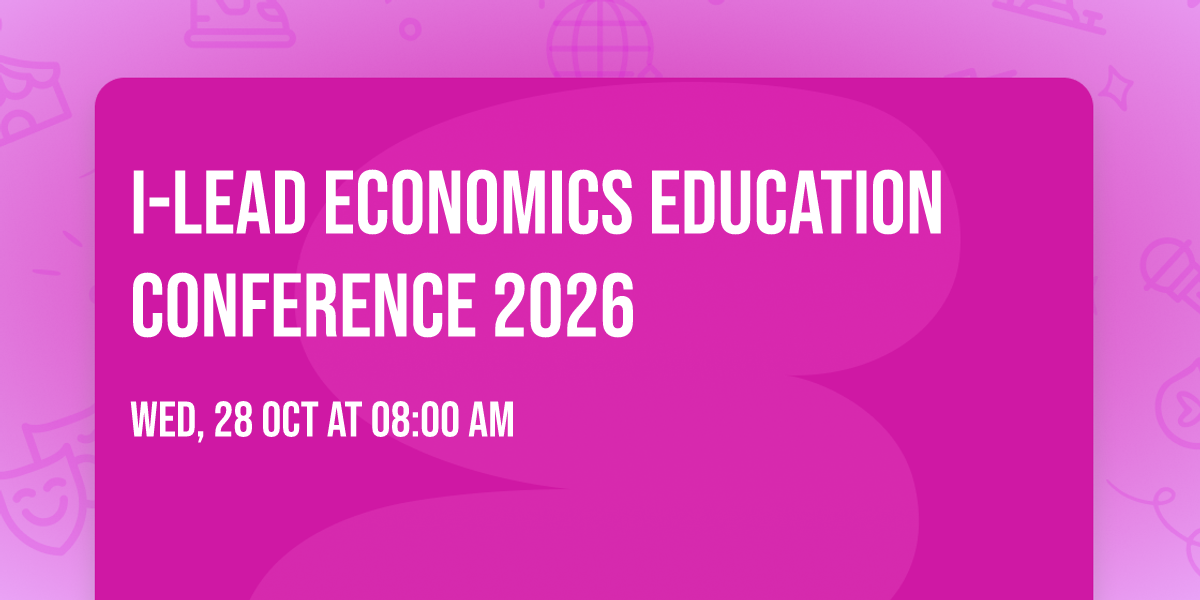 I-LEAD Economics Education Conference 2026