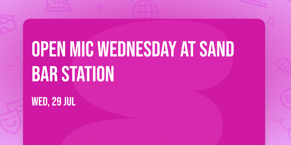 Open Mic Wednesday at Sand Bar Station