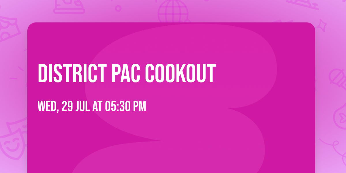 District PAC Cookout 