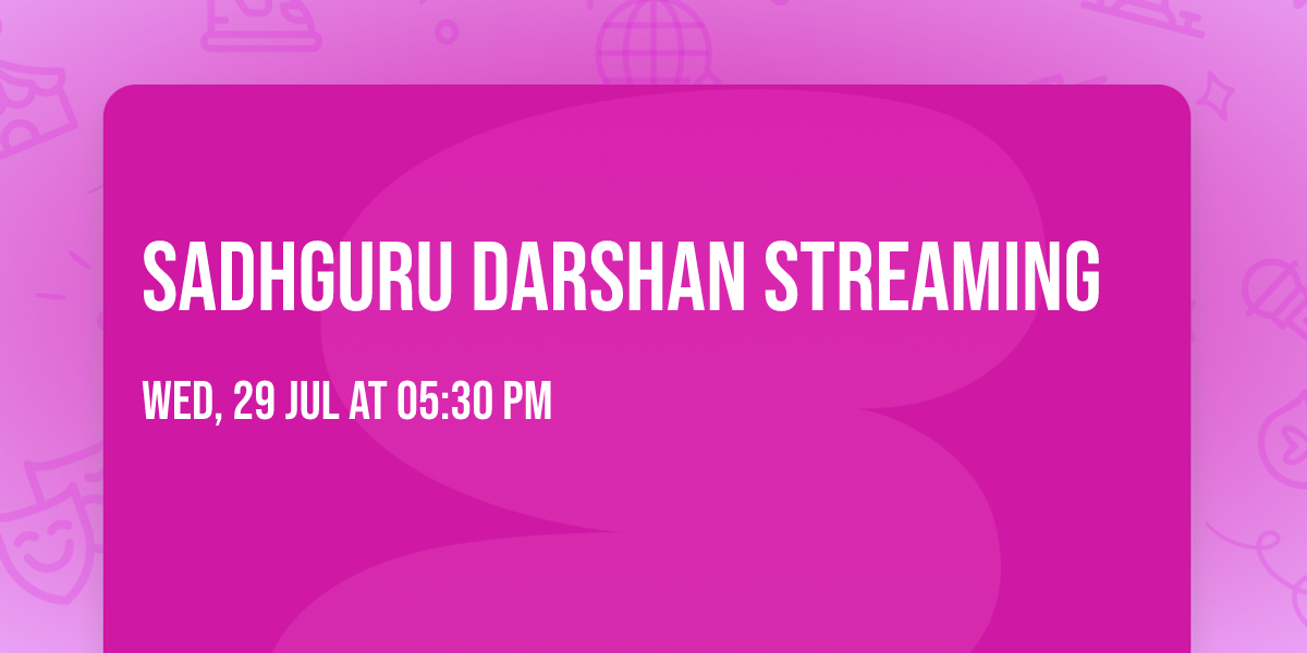 Sadhguru Darshan Streaming