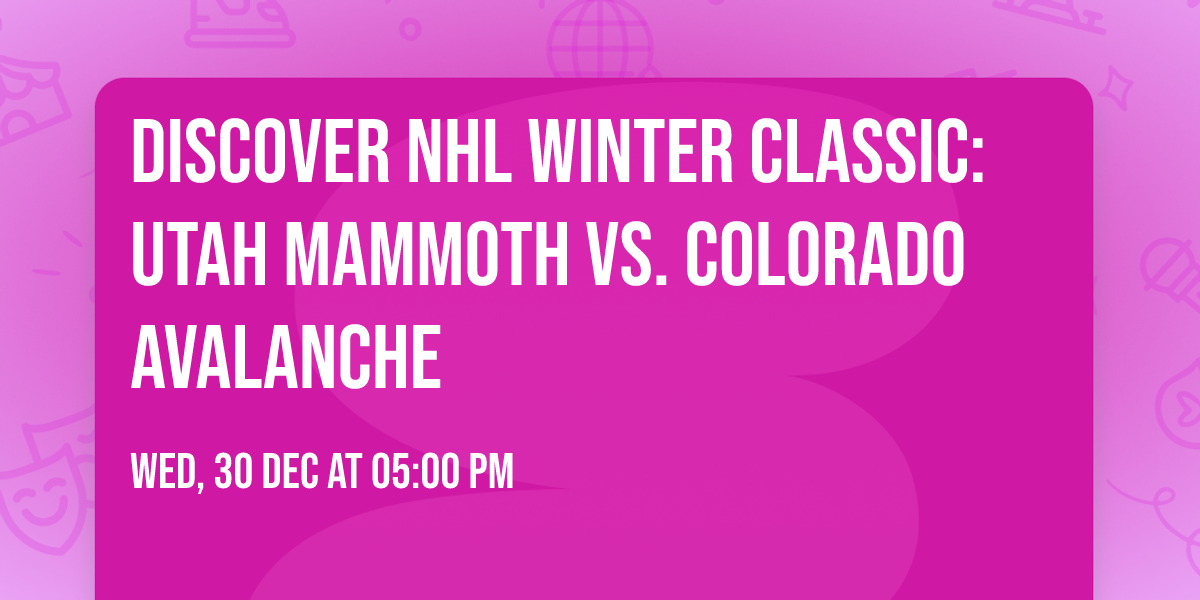 Discover NHL Winter Classic: Utah Mammoth vs. Colorado Avalanche