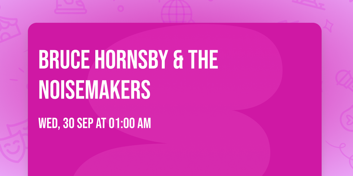 Bruce Hornsby & The Noisemakers