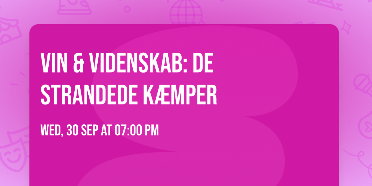 Vin & Videnskab: De strandede k\u00e6mper