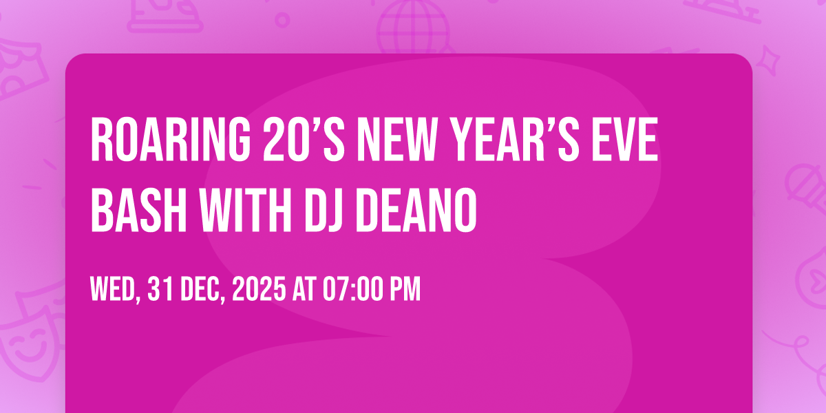 Roaring 20’s New Year’s Eve Bash With DJ Deano