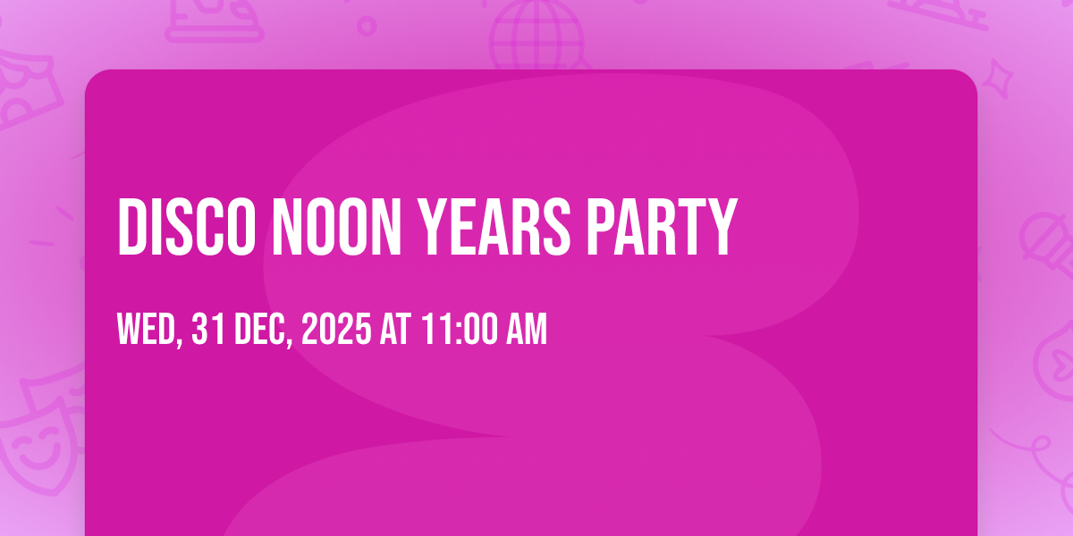 Disco Noon Years Party
