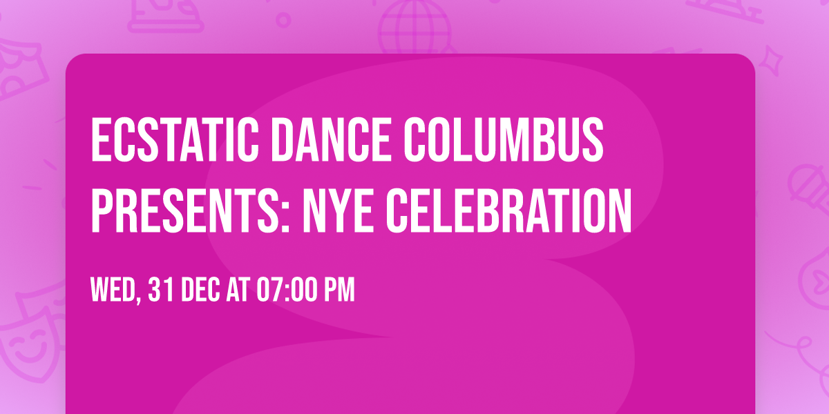 Ecstatic Dance Columbus Presents: NYE Celebration