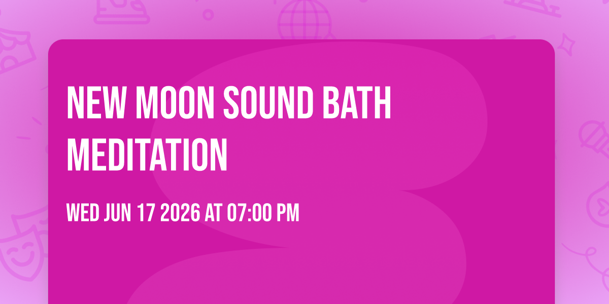 New Moon Sound Bath Meditation