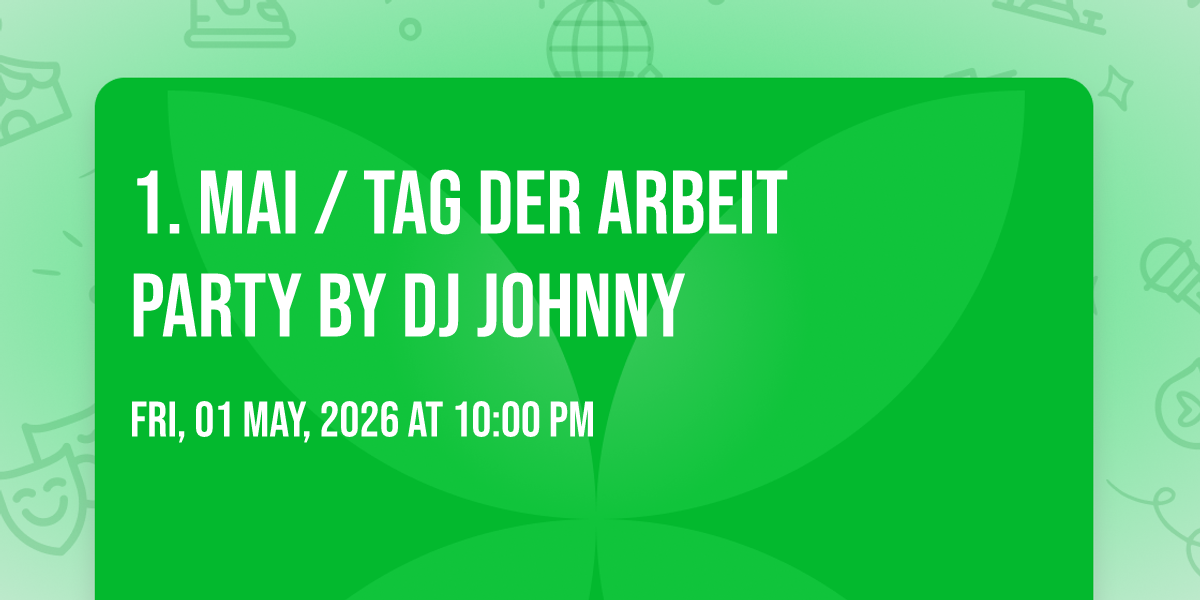 1. Mai \/ Tag der Arbeit Party by DJ Johnny