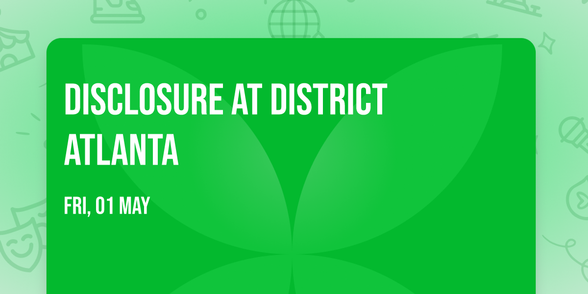 Disclosure at District Atlanta