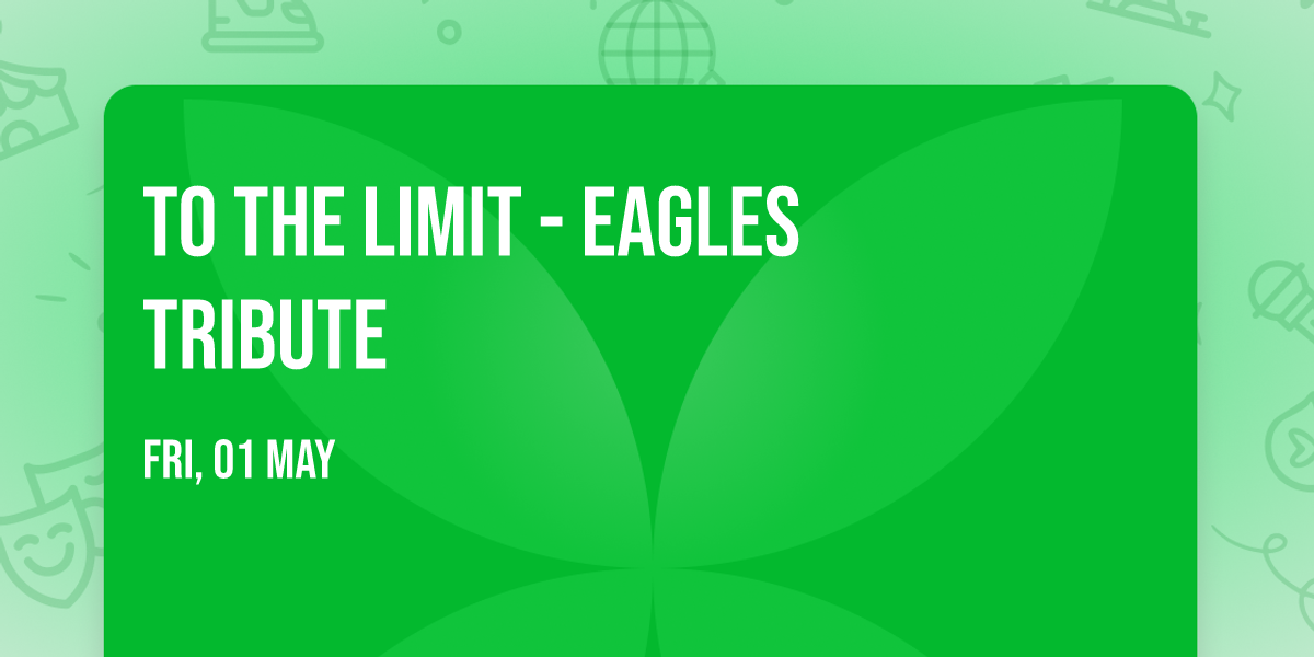 To The Limit - Eagles Tribute