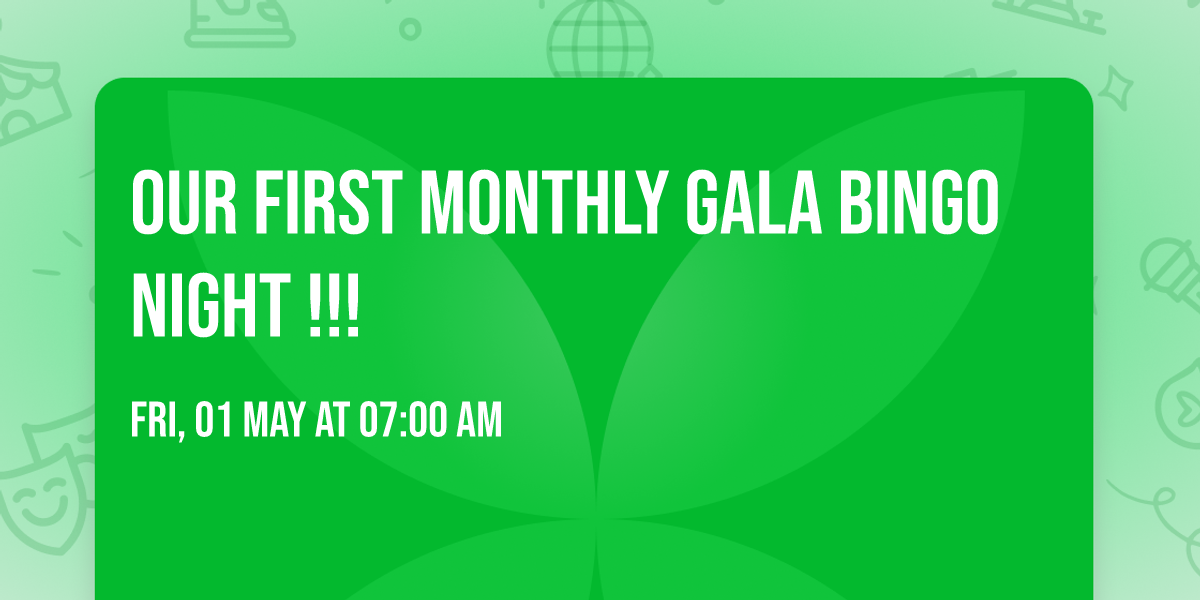 Our First Monthly Gala Bingo Night !!!