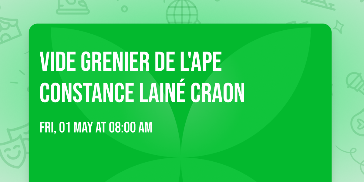 Vide grenier de l'APE Constance Lain\u00e9 CRAON