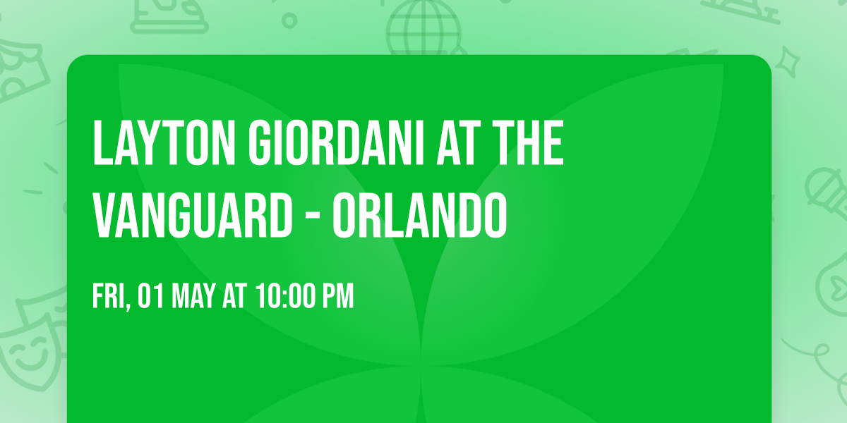 Layton Giordani at The Vanguard - Orlando