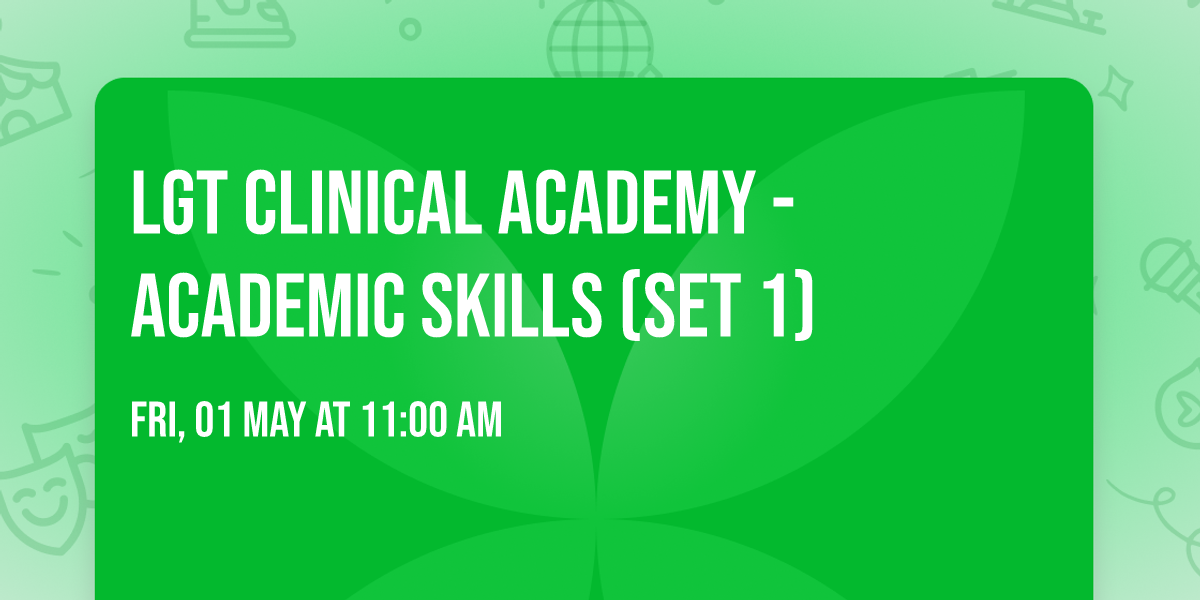 LGT Clinical Academy - Academic Skills (Set 1)