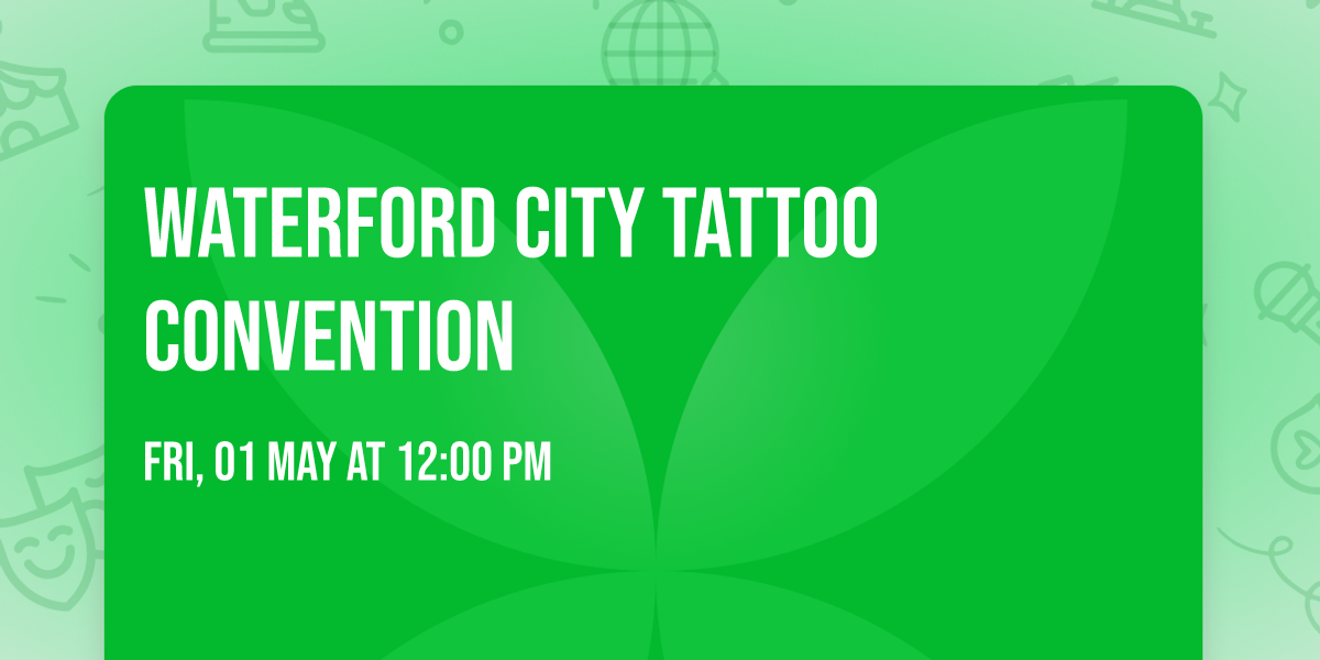 Waterford City Tattoo Convention 
