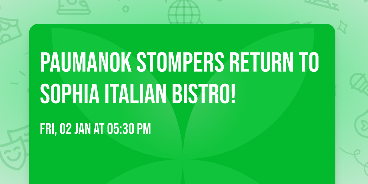 Paumanok Stompers return to Sophia Italian Bistro!