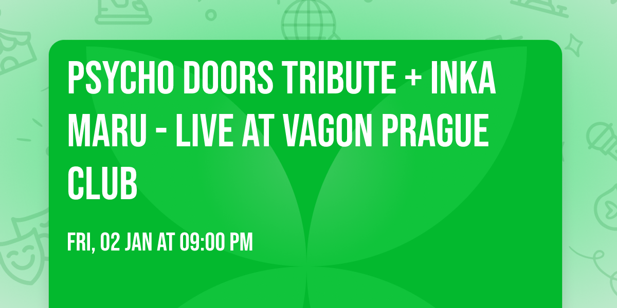 Psycho DOORS tribute + INKA MARU - Live at Vagon Prague club