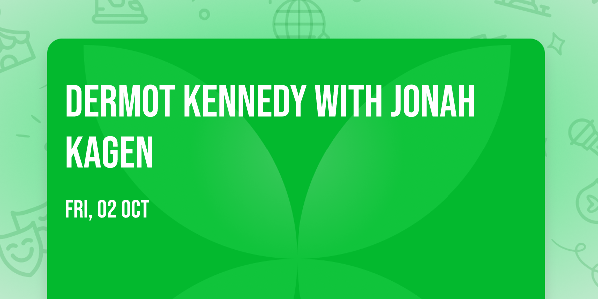 Dermot Kennedy with Jonah Kagen