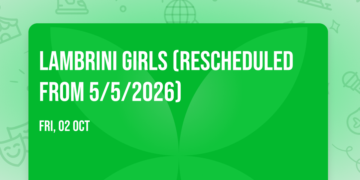 Lambrini Girls (Rescheduled from 5\/5\/2026)