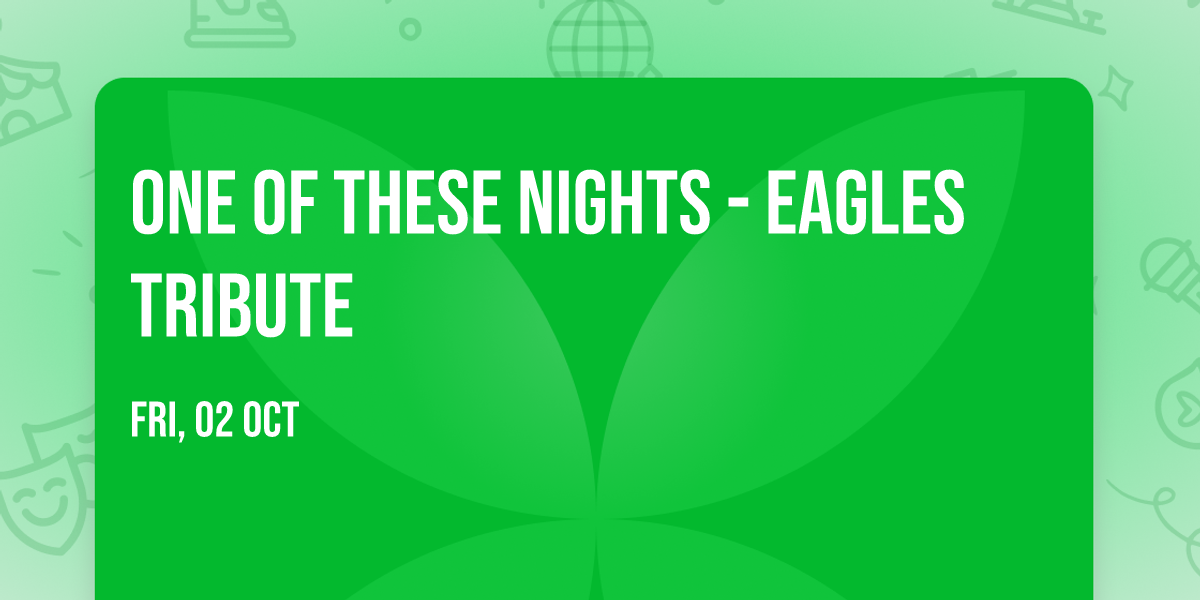 One Of These Nights - Eagles Tribute