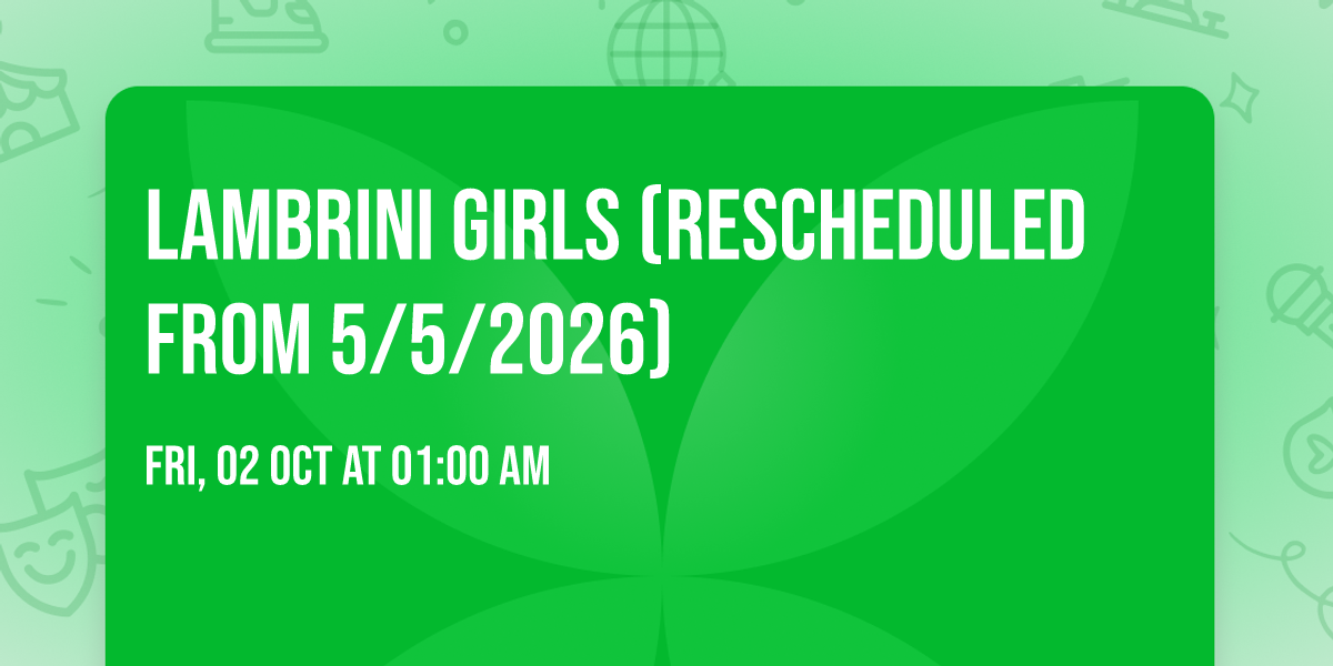 Lambrini Girls (Rescheduled from 5\/5\/2026)