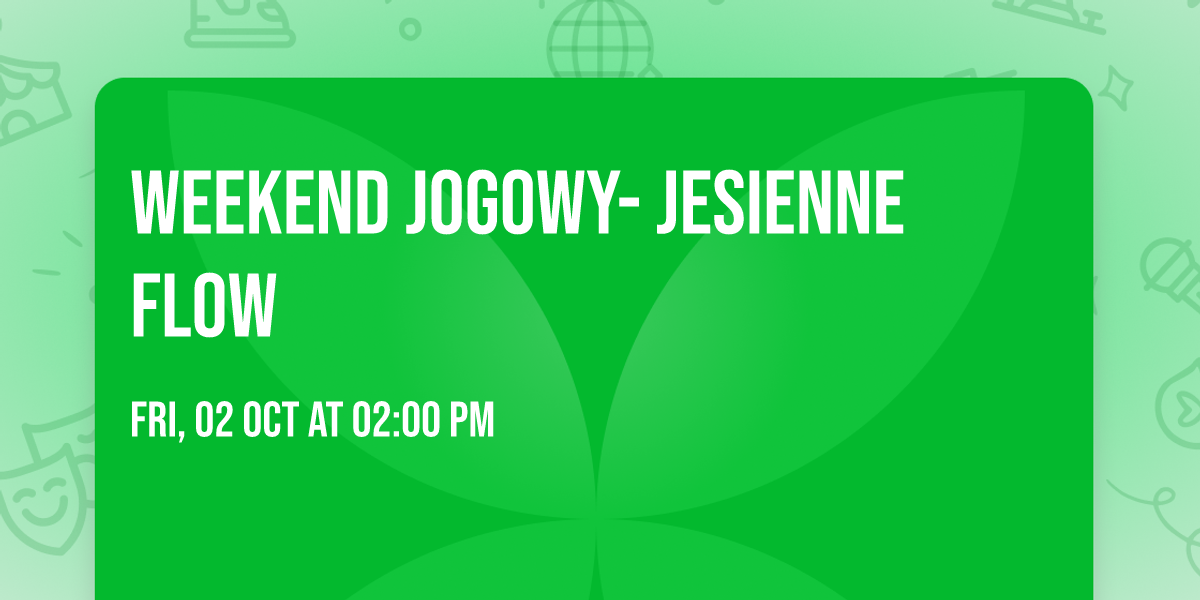 Weekend Jogowy- Jesienne Flow