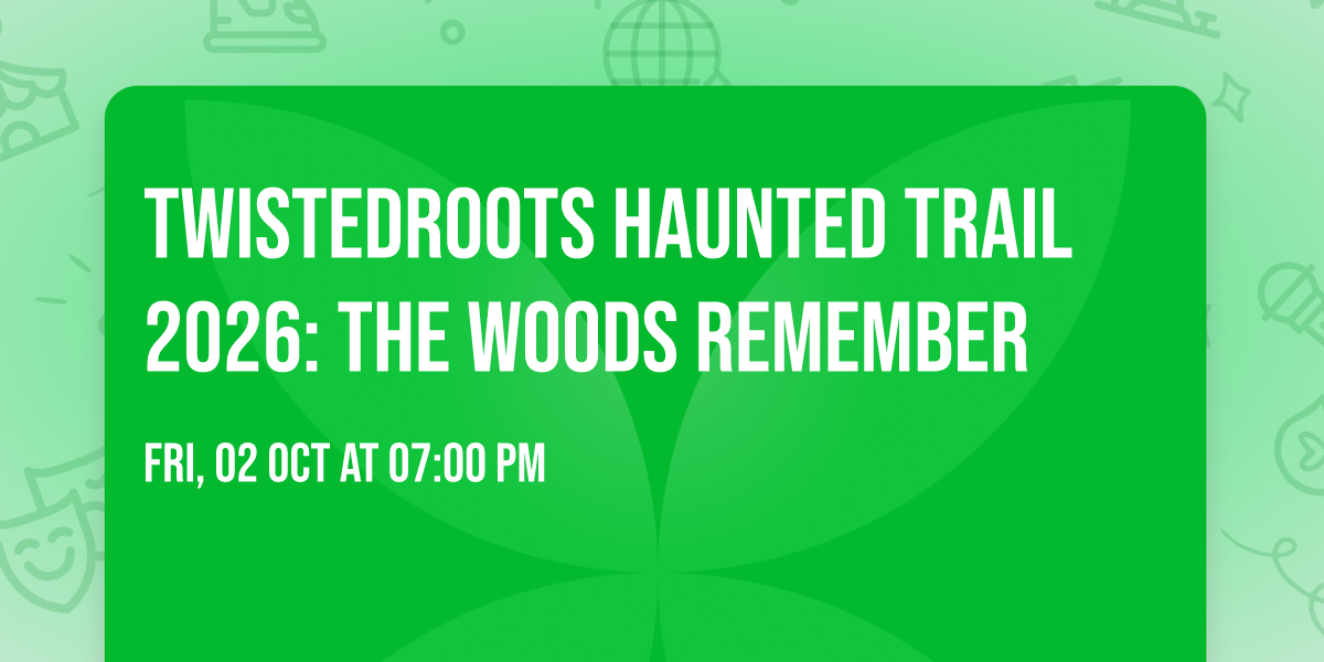 TwistedRoots Haunted Trail 2026: The Woods Remember