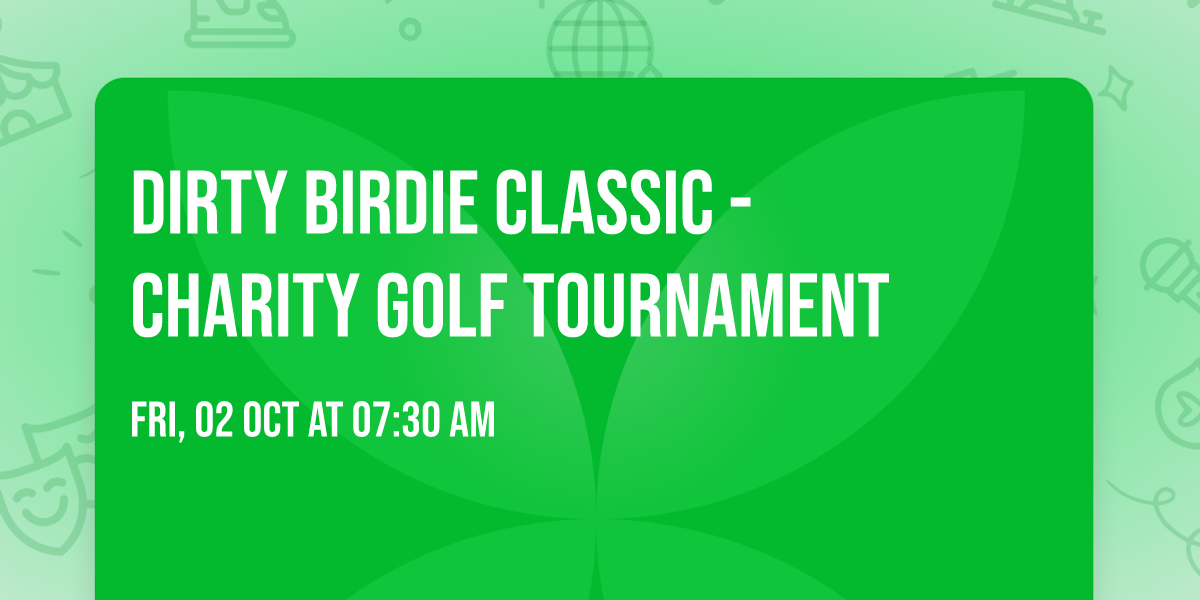 Dirty Birdie Classic - Charity Golf Tournament