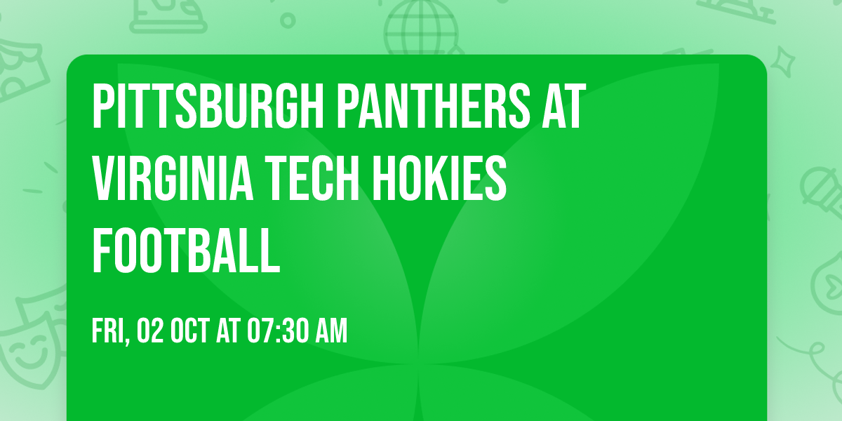 Pittsburgh Panthers at Virginia Tech Hokies Football