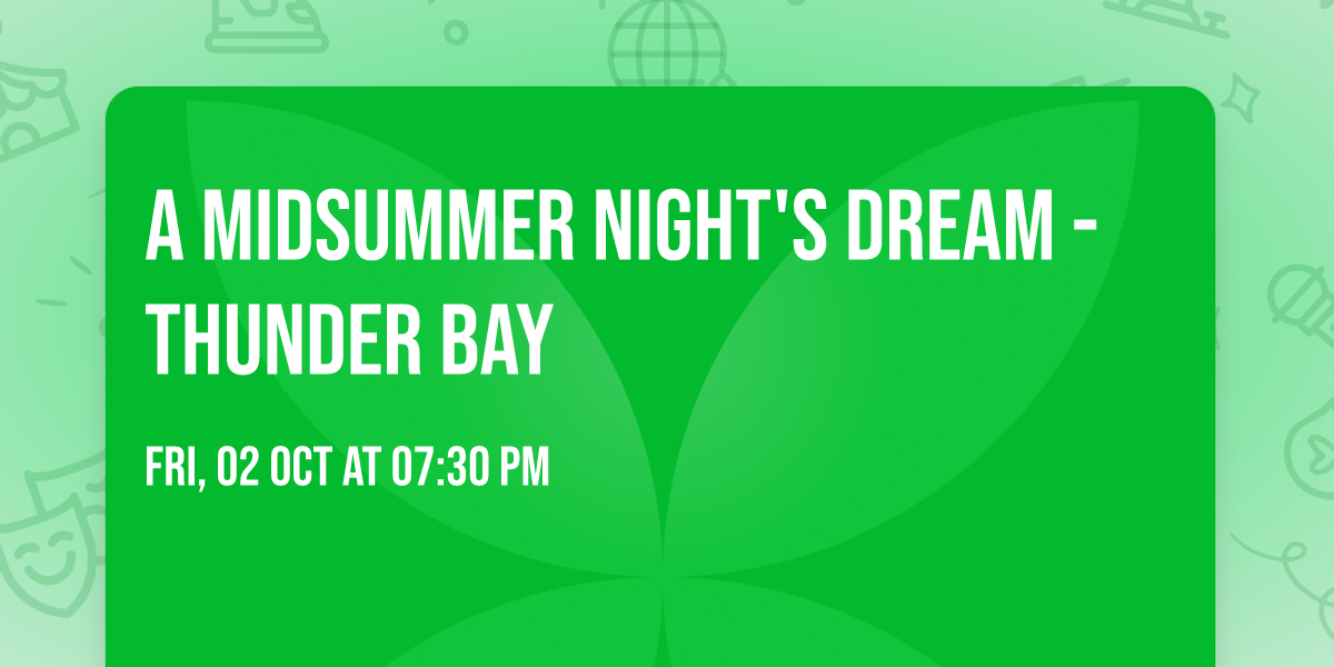 A Midsummer Night's Dream - Thunder Bay
