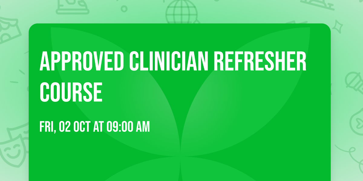 Approved Clinician Refresher Course