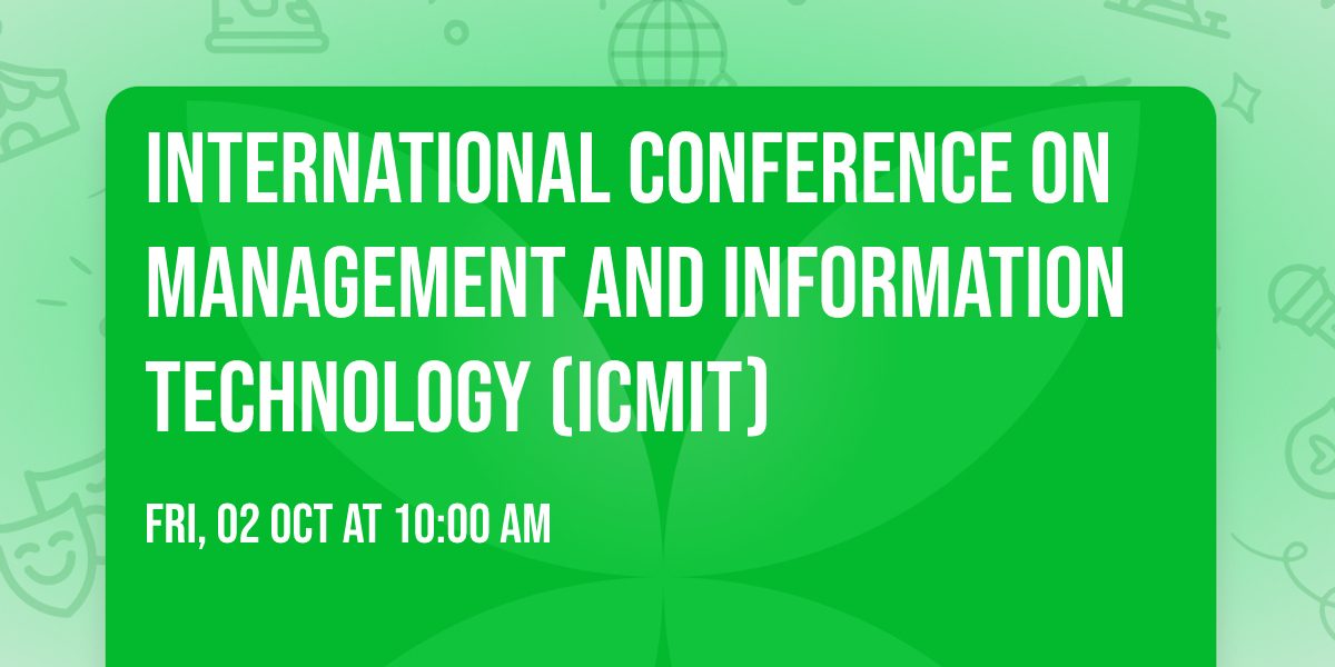 International Conference on Management and Information Technology (ICMIT)