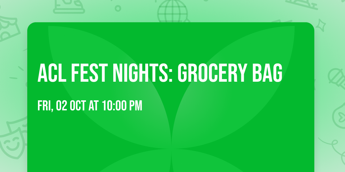 ACL Fest Nights: Grocery Bag