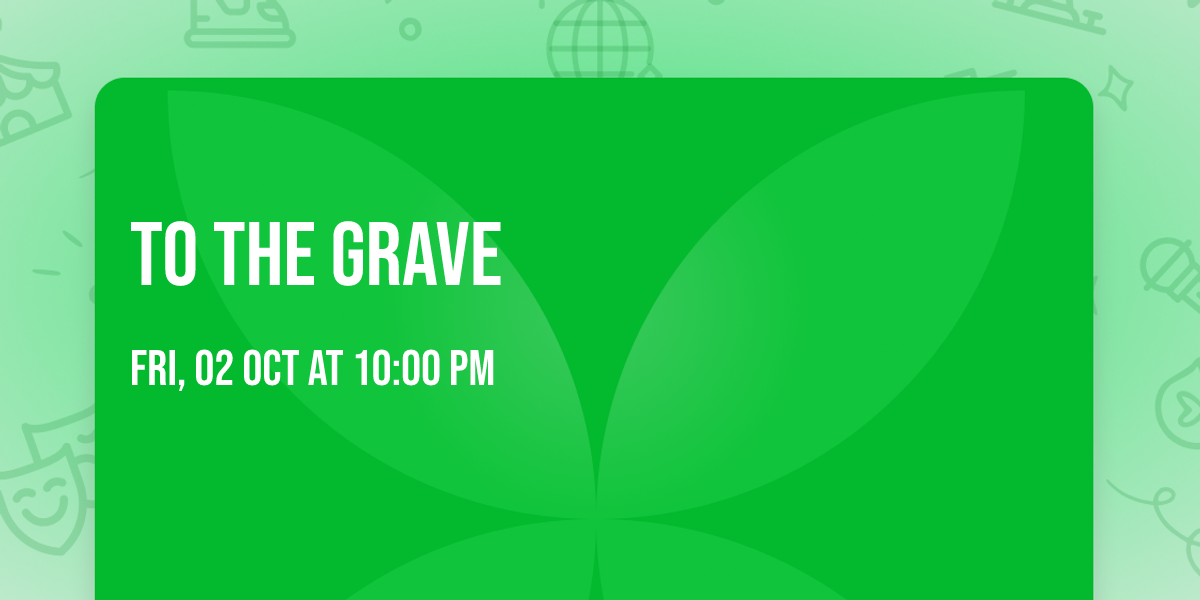 To The Grave