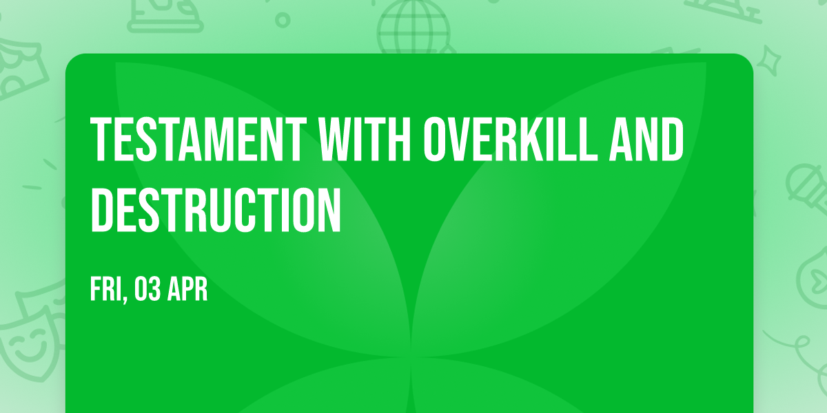 Testament with Overkill and Destruction