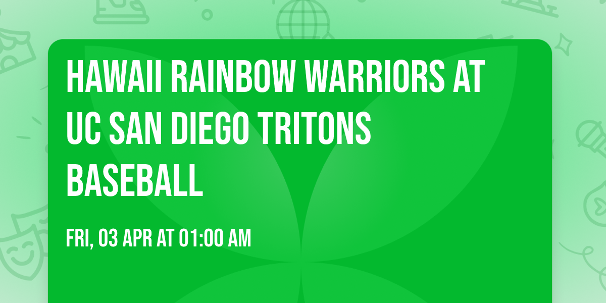 Hawaii Rainbow Warriors at UC San Diego Tritons Baseball