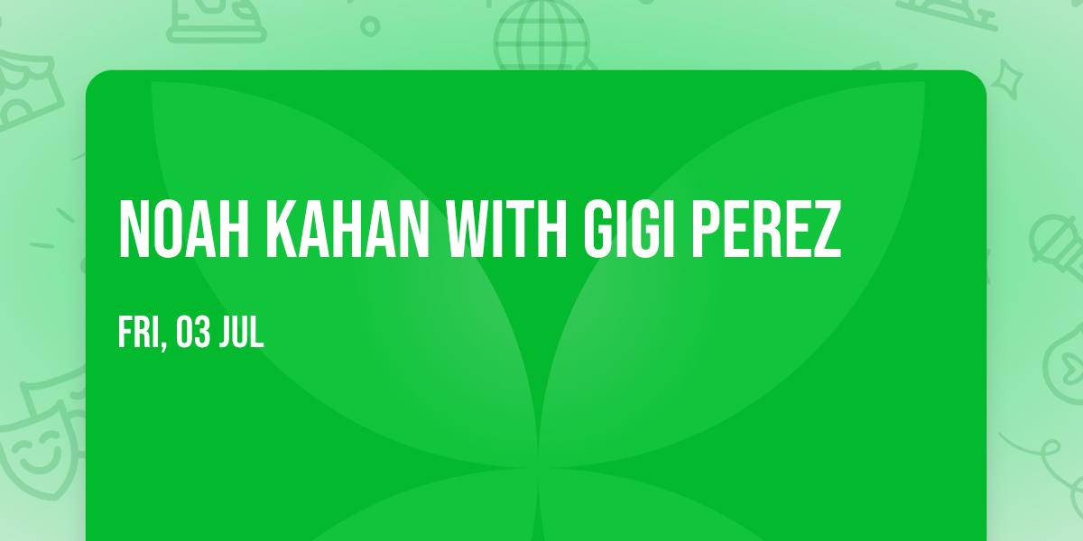 Noah Kahan with Gigi Perez