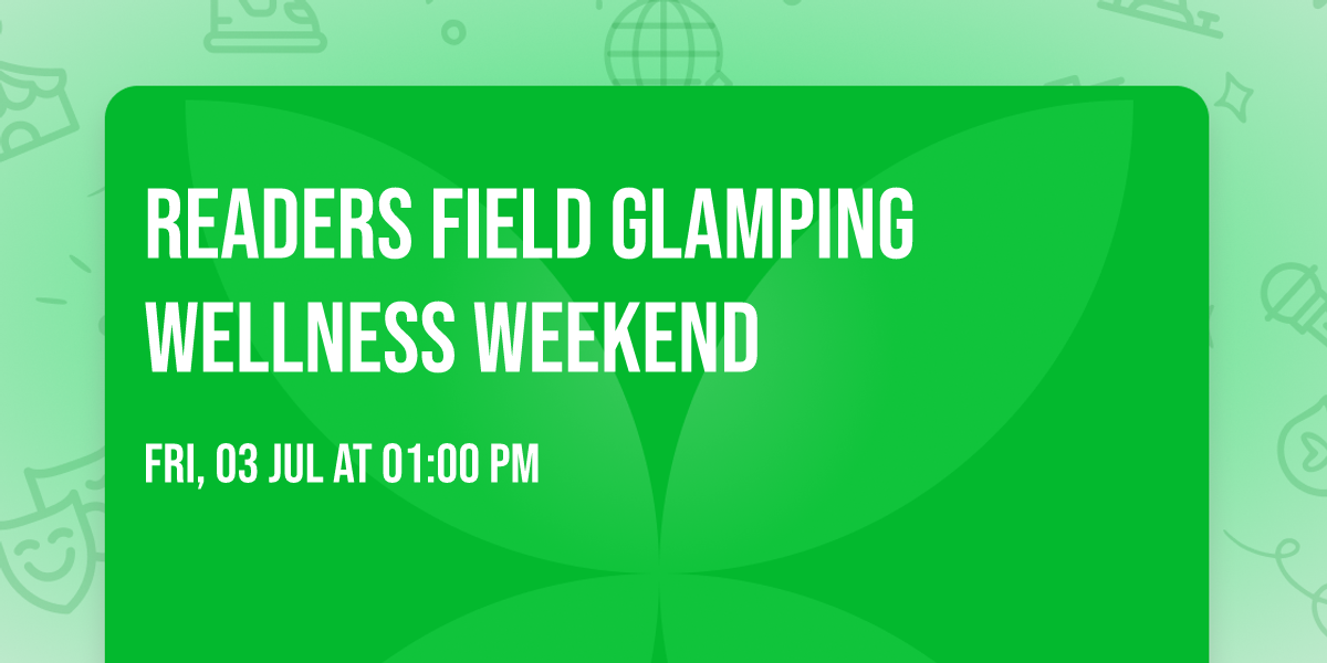 Readers Field Glamping Wellness Weekend
