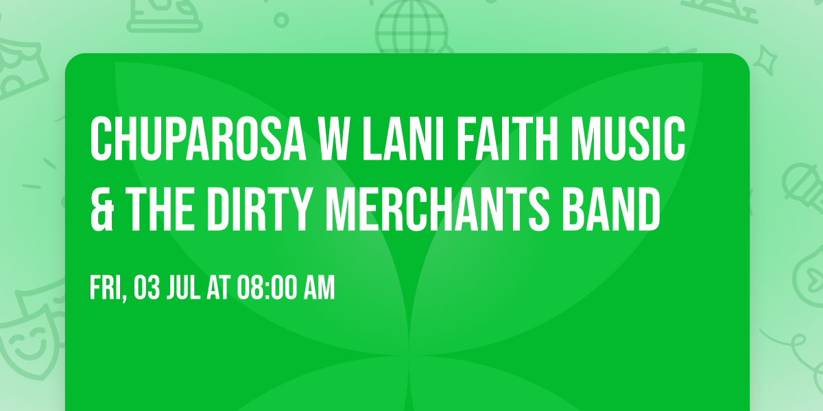 Chuparosa w Lani Faith Music & The Dirty Merchants Band