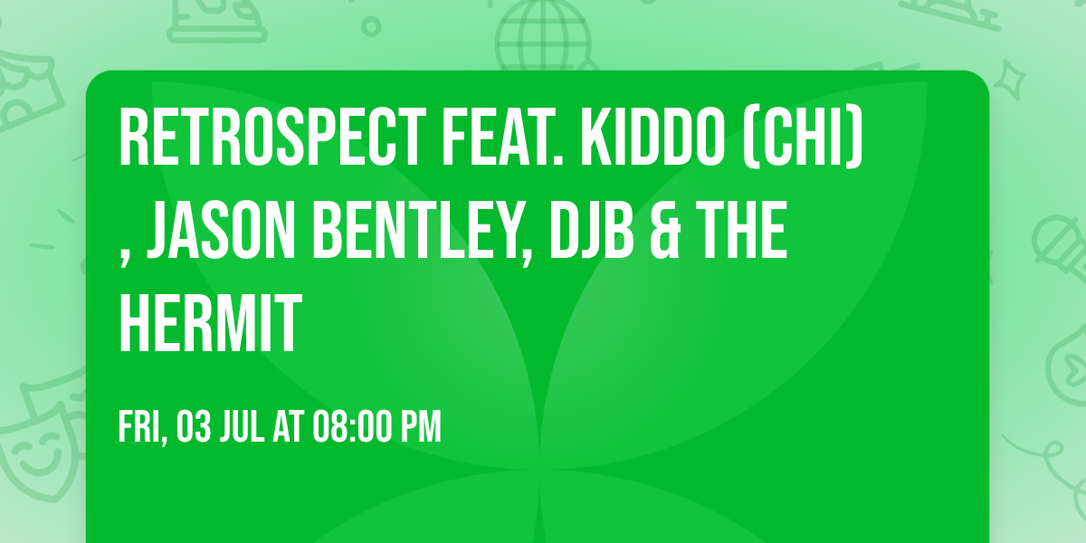 Retrospect feat. Kiddo (Chi), Jason Bentley, DJB & The Hermit